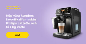 Köp våra kunders favoritkaffemaskin Philips LatteGo och få 1 kg kaffe
