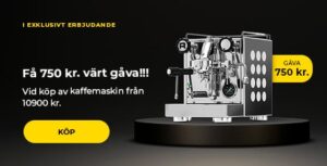 "Få 750 kr. värt gåva!!! Vid köp av kaffemaskin från 10900 kr."