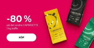 "Fantastiskt pris när du köper två förpackningar! -80 % på det andra CAPRISETTE 1 kg kaffe"