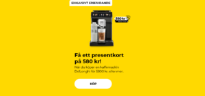 "Få ett presentkort på 580 kr! När du köper en kaffemaskin De'Longhi för 5800 kr. eller mer."