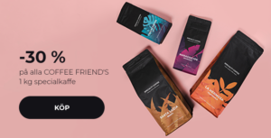 -30 % på alla COFFEE FRIEND'S 1 kg specialkaffe