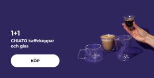 1+1 CHiATO kaffekoppar och glas