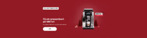 "Få ett presentkort på 580 kr! När du köper en kaffemaskin De'Longhi för 5800 kr. eller mer."